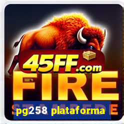 pg258 plataforma